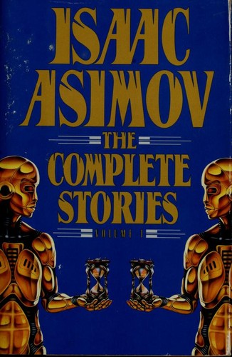 Isaac Asimov The Complete Stories Volume 1 and Volume 2 cover