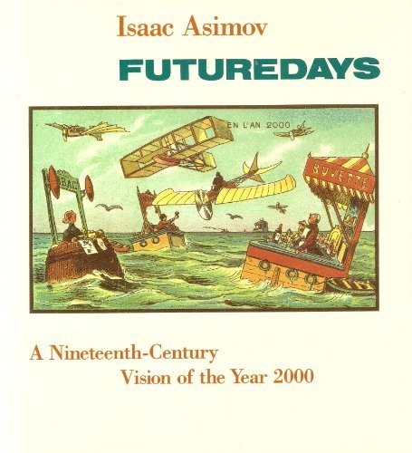 Futuredays: A Nineteenth Century Vision of the Year 2000 cover