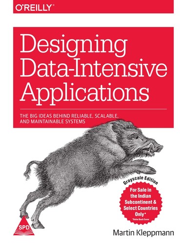 Designing Data-Intensive Applications: The Big Ideas Behind Reliable, Scalable, and Maintainable Systems cover